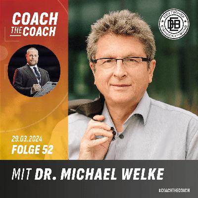 Dr. phil. Michael Welke I Folge 52