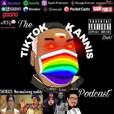 Normalising nudity Feat. Aruvi & RT Undertaker