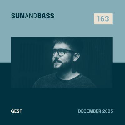 SUNANDBASS Podcast #163 - GEST SUNANDBASS Podcast #163 - GEST