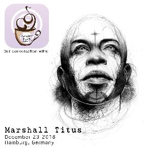 Cawffee Tawk in Hamburg with Marshall Titus