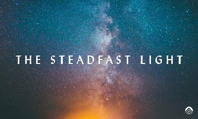 The Steadfast Light - Connor Shram (Jan 6, 2020) The Steadfast Light - Connor Shram (Jan 6, 2020)