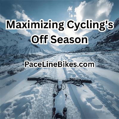 Maximizing Cycling's Off Season: Training and Recovery Tips
