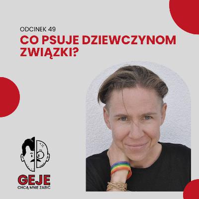 odc. 49 - Co psuje dziewczynom związki? odc. 49 - Co psuje dziewczynom związki?