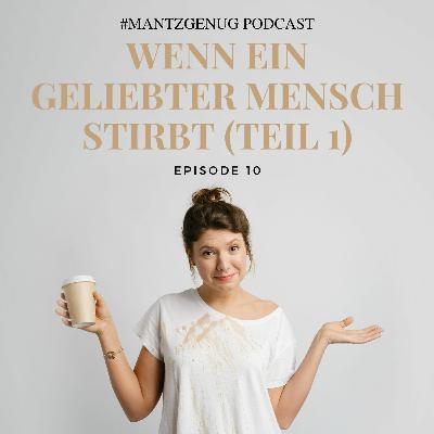 #10 Wenn ein geliebter Mensch stirbt (Teil 1) | Gespräch mit Lars Wendt #10 Wenn ein geliebter Mensch stirbt (Teil 1) | Gespräch mit Lars Wendt