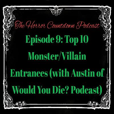 Episode 9: Top 10 Monster/Villain Entrances