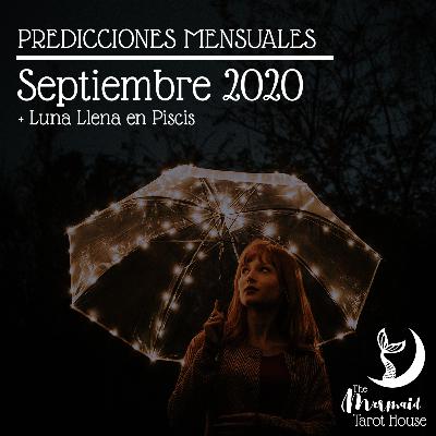 The Mermaid Tarot House - Predicciones de Septiembre 2020 + Luna Llena en Piscis The Mermaid Tarot House - Predicciones de Septiembre 2020 + Luna Llena en Piscis
