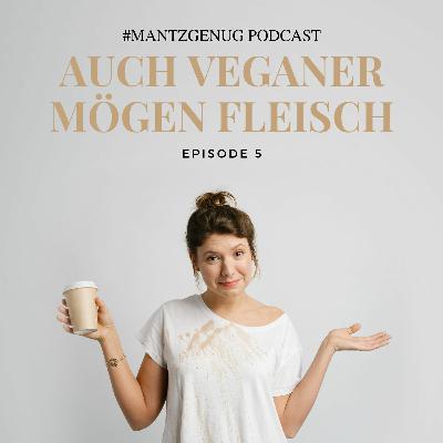 #5 Auch Veganer mögen Fleisch | Gespräch mit Christian Wenzel #5 Auch Veganer mögen Fleisch | Gespräch mit Christian Wenzel