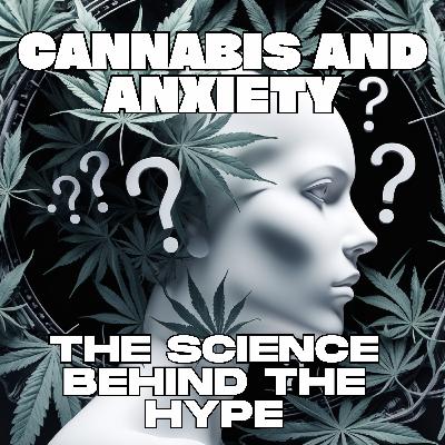 Does Cannabis Really Help with Anxiety? | The Science Explained Does Cannabis Really Help with Anxiety? | The Science Explained