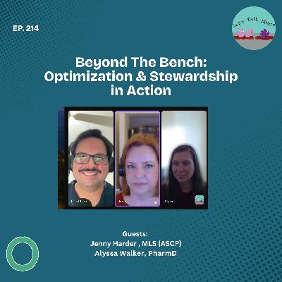214: Beyond the Bench: Optimization & Stewardship in Action