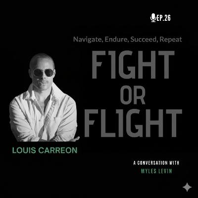 #The Surrender | Louis Carreon | Fight-or-Fl1ght PODCAST #26