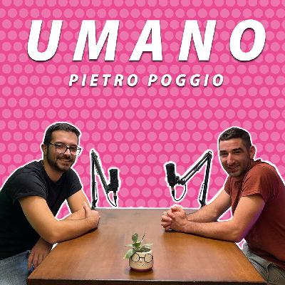 PIETRO | La vita che sognavo da bambino | UMANO E5 S2