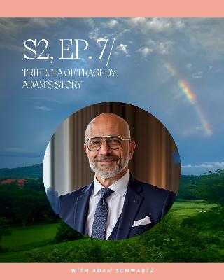 Trifecta of Tragedy: Adam’s Story Trifecta of Tragedy: Adam’s Story