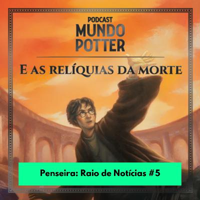 Penseira: Raio de Notícias ou Fake News?