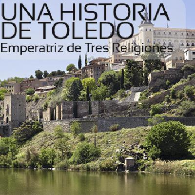 Toledo: Emperatriz de Tres Religiones