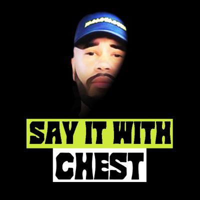 SAY IT WITH CHEST EP 2 - PROS AND CONS OF SOCIAL MEDIA, ARTISTS CANCELLATIONS, ONLY FANS + MORE SAY IT WITH CHEST EP 2 - PROS AND CONS OF SOCIAL MEDIA, ARTISTS CANCELLATIONS, ONLY FANS + MORE