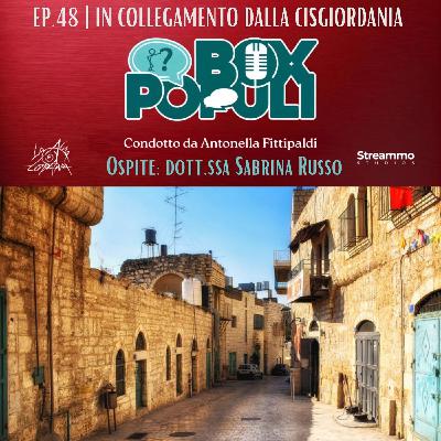 Ep. 48 | In collegamento dalla Cisgiordania con la dott.ssa Russo