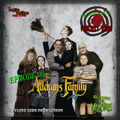 Episode 130: The Addams Family (1991)/The Munsters (2022)