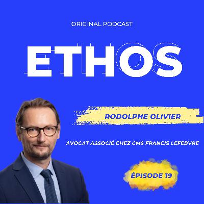 #19 Rodolphe OLIVIER - Avocat associé chez CMS Francis Lefebvre - L'éloquence pour convaincre et défendre