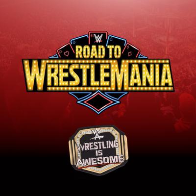 ROAD TO WRESTLEMANIA 41 - WWE RAW & SMACKDOWN RECAP & REVIEW