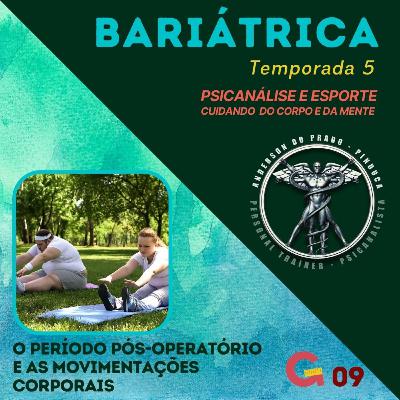 T5 #09 - BARIÁTRICA Orientações e Experiências - EXERCÍCIOS PÓS OPERATÓRIO
