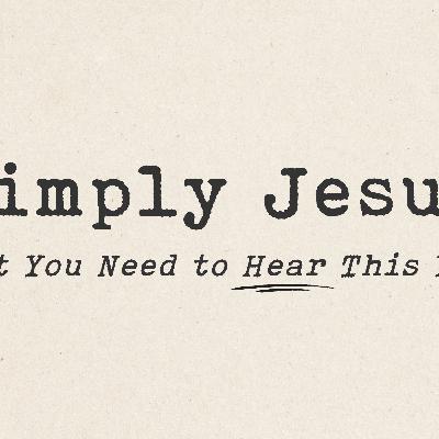 The Hunger Test | Simply Jesus | Tim Rives