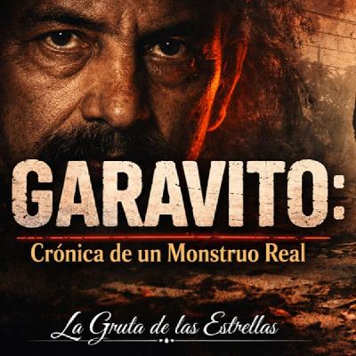 GARAVITO: Crónica de un Monstruo Real - "La Gruta de las Estrellas" - EDENEX - GARAVITO: Crónica de un Monstruo Real - "La Gruta de las Estrellas" - EDENEX -