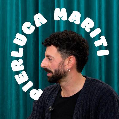 adessocapiamo PIUTTOSTOCHE - PIERLUCA MARITI // Storie dall'arte Ep.40
