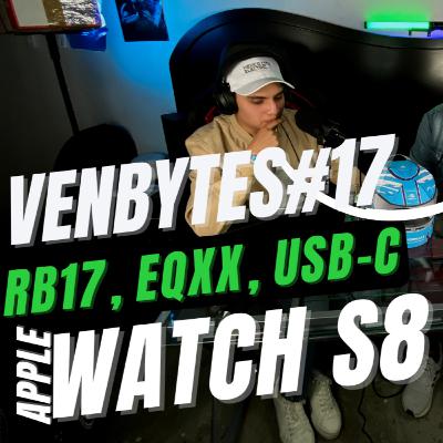 VenBytes#17 - RB17, EQXX, USB-C, Apple Watch S8