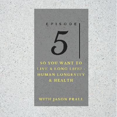 So you want to live a long-ass life?