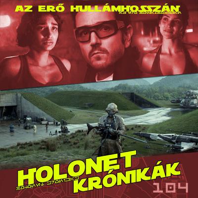 HoloNet Krónikák #104 - Andor – 2. évad 4., 5. és 6. rész