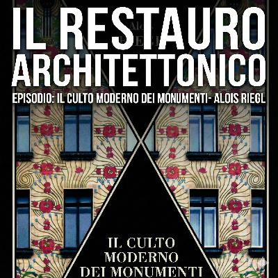 Il Culto Moderno Dei Monumenti – ALOIS RIEGL