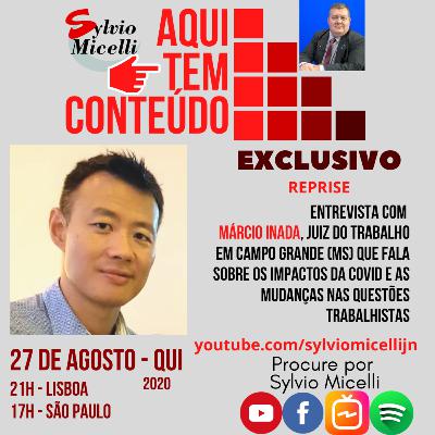Dr. Márcio Inada | Juiz do Trabalho | Aqui tem Conteúdo #1