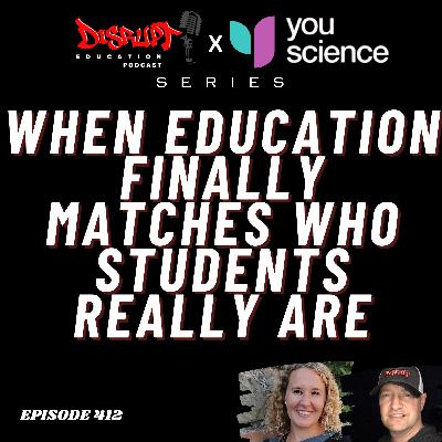 412 When Education Finally Matches Who Students Really Are - YouScience Series Ep 6