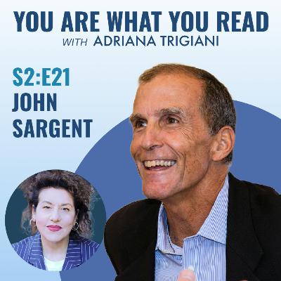Publishing great books and writing one: A conversation with John Sargent