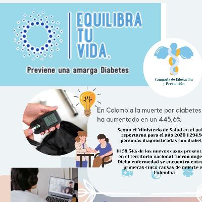 Equilibra tu Vida, evita una amarga Diabetes. Campaña de Comunicación Digital.