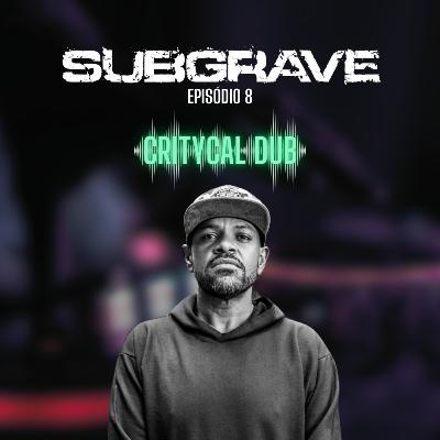Podcast Subgrave com DJ Nine - Episódio 08 - Critycal Dub Podcast Subgrave com DJ Nine - Episódio 08 - Critycal Dub