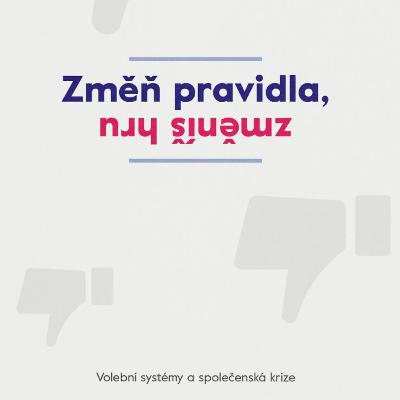 SPECIÁL: Změň pravidla, změníš hru - audiokniha o volebních systémech SPECIÁL: Změň pravidla, změníš hru - audiokniha o volebních systémech