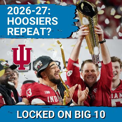 BET ON IT:  Indiana JOINS Ohio State, Notre Dame and Texas as EARLY FAVORITES to WIN Next Year!