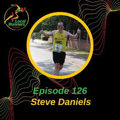 Episode 126 - Steve Daniels | HRC | Couch to 5k | LiRF to CiRF