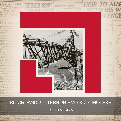 Ricordando il Terrorismo Sudtirolese