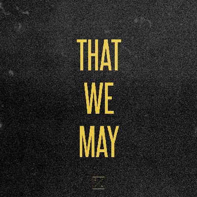 That We May - Build The Vision