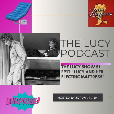 The Lucy Show S1 Ep12 “Lucy and Her Electric Mattress”