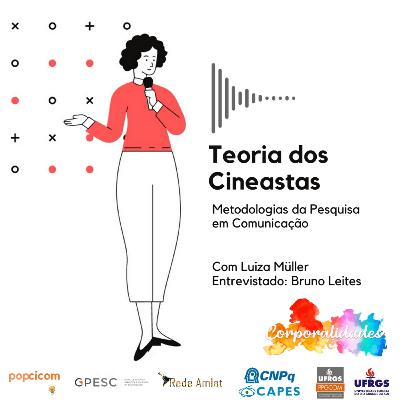 #7 Teoria dos Cineastas com Bruno Leites