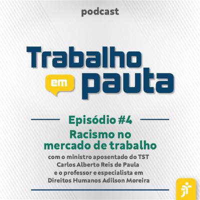 #4 - Racismo no mercado de trabalho