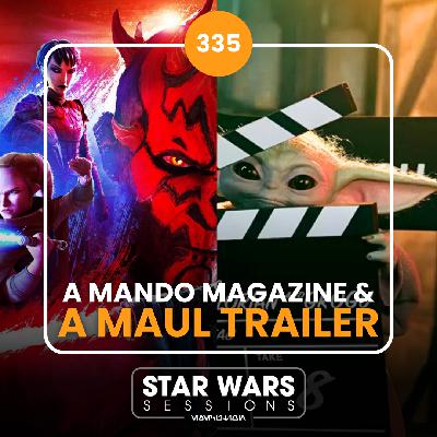 A MANDO Magazine & A MAUL Trailer // #335