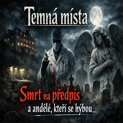 Smrt na předpis a andělé, kteří se hýbou Smrt na předpis a andělé, kteří se hýbou