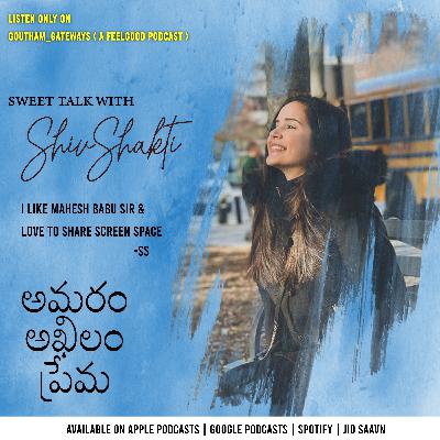 S5 E04 | Sweet Talk with Shivshakti Sachdev ( Akhila ) | Actress of Amaram Akhilam Prema | conversations | Telugu podcast S5 E04 | Sweet Talk with Shivshakti Sachdev ( Akhila ) | Actress of Amaram Akhilam Prema | conversations | Telugu podcast