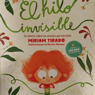 45. El Hilo Invisible. De Míriam Tirado