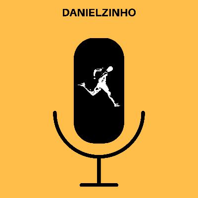 Ep. 53 - DANIELZINHO (Atleta de Elite)