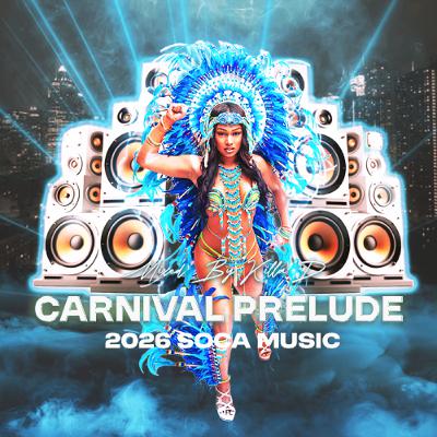 Carnival Prelude 2026 Carnival Prelude 2026